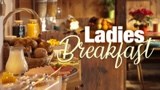 Ladies Breakfast